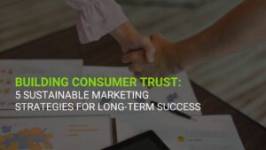 Building Consumer Trust