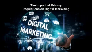 Privacy Regulations on Digital Marketing